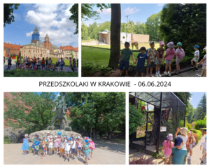Kolaż zdjęc przedstawiający wycieczkę grupy przedszkolaków i ich rodziców do Krakowa