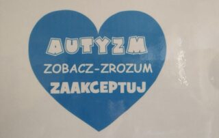 Hasło: Autyzm, zobacz, zrozum, zaakceptuj.