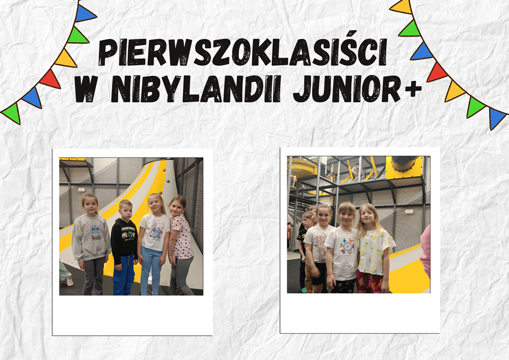 kolaż zdjęć przedstawiający uczniów klas 1 z ZSP w Kadczy oraz ZSP w Jazowsku podczas wspólnego wyjazdu do sali zabaw Nibylandia Junior