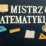 Gazetka - Mistrz Matematyki.